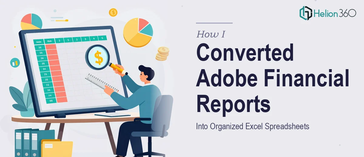 How I Converted Complex Adobe Financial Reports Into Organized Excel Spreadsheets