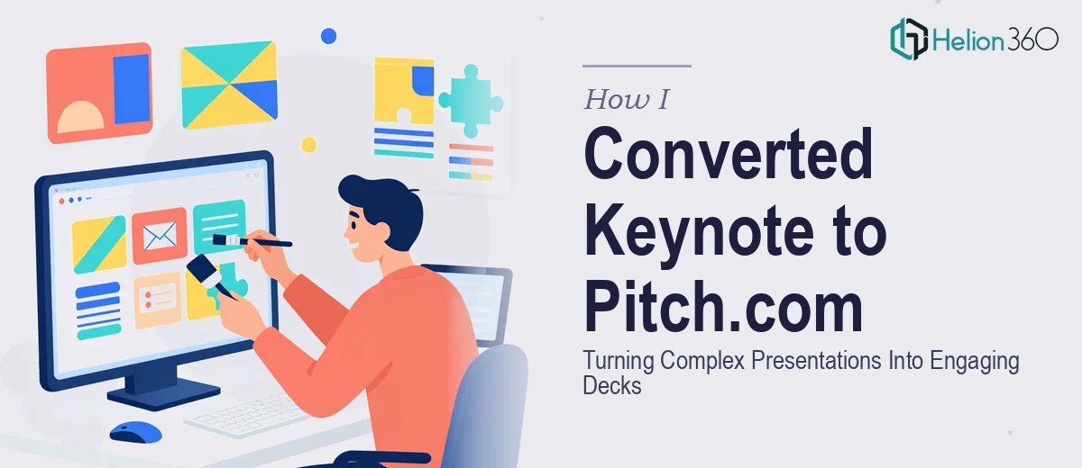 How I Converted Complex Keynote Presentations Into Engaging Pitch.com Decks
