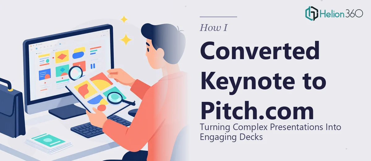 How I Converted Complex Keynote Presentations Into Engaging Pitch.com Decks