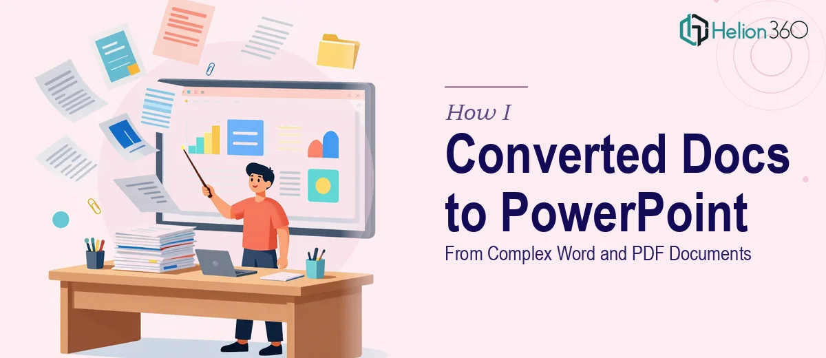 How I Converted Complex Word and PDF Documents Into Professional PowerPoint Presentations