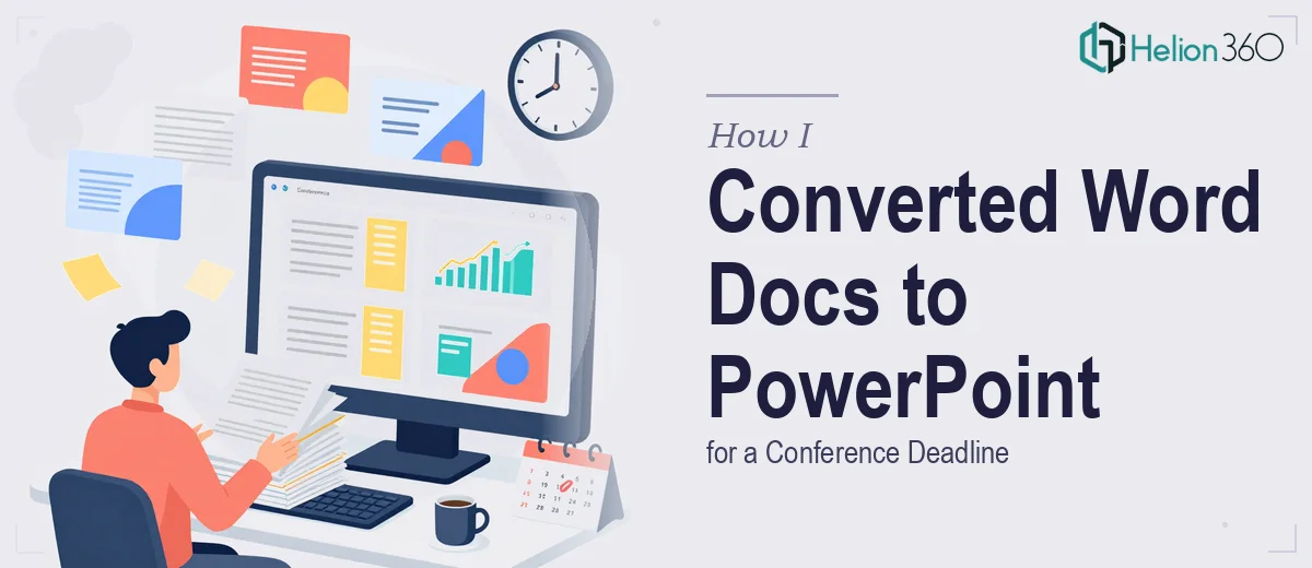 How I Converted Complex Word Documents Into Polished PowerPoint Presentations for a Conference Deadline