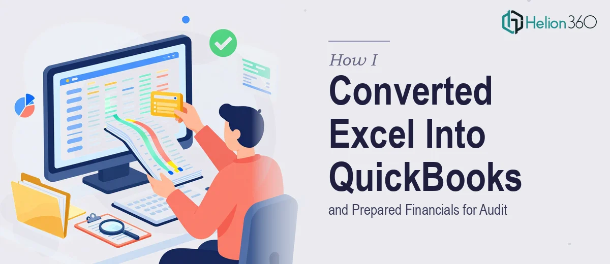 How I Converted Excel Data Into QuickBooks and Prepared Financials for Audit