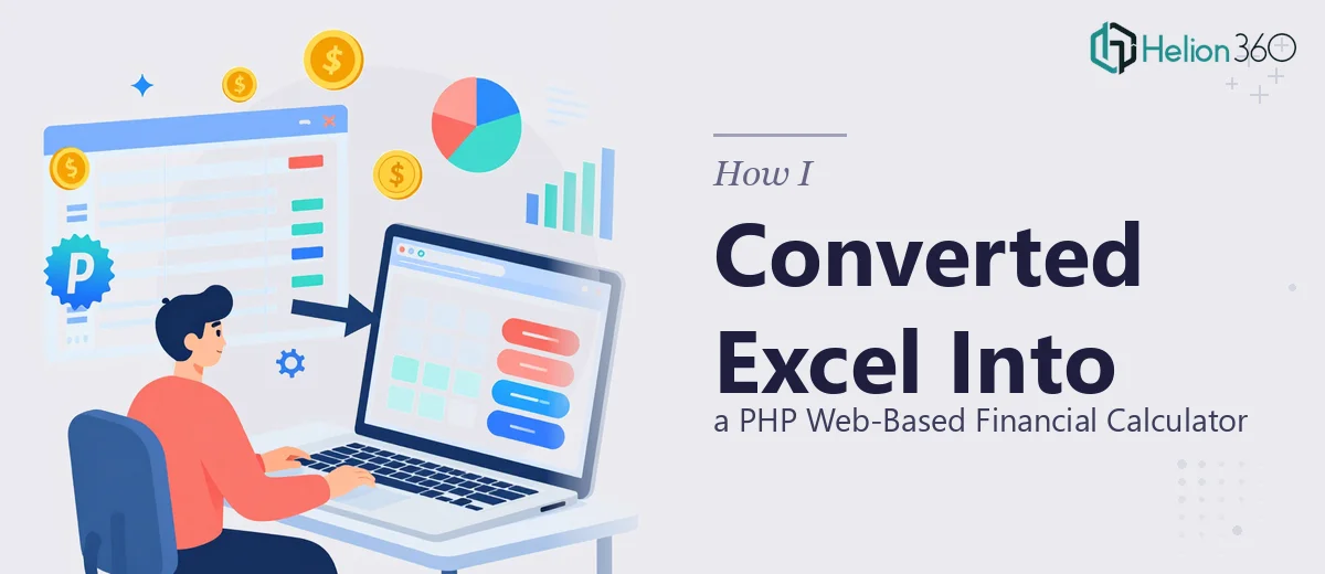 How I Converted Excel Financial Calculations Into a PHP Web-Based Calculator