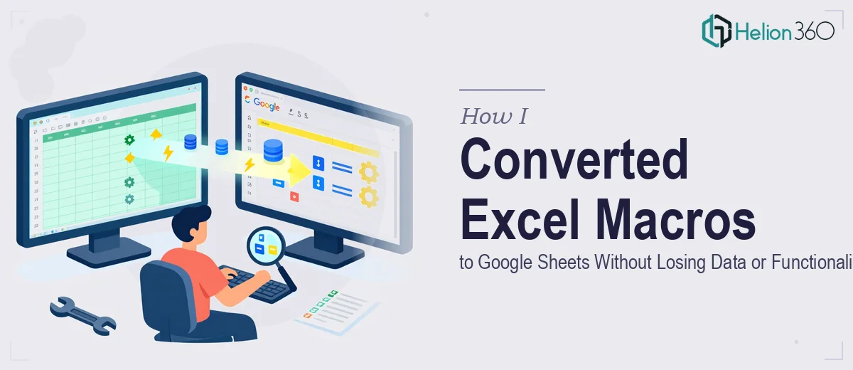 How I Converted Excel Macros to Google Sheets Without Losing Data or Functionality
