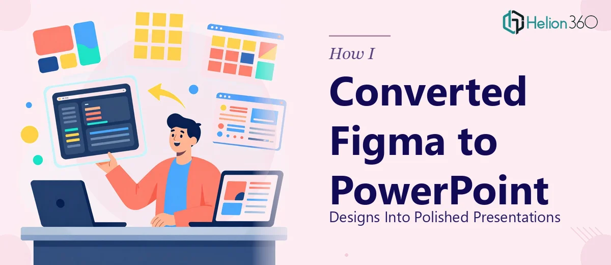 How I Converted Figma Designs Into Polished PowerPoint Presentations