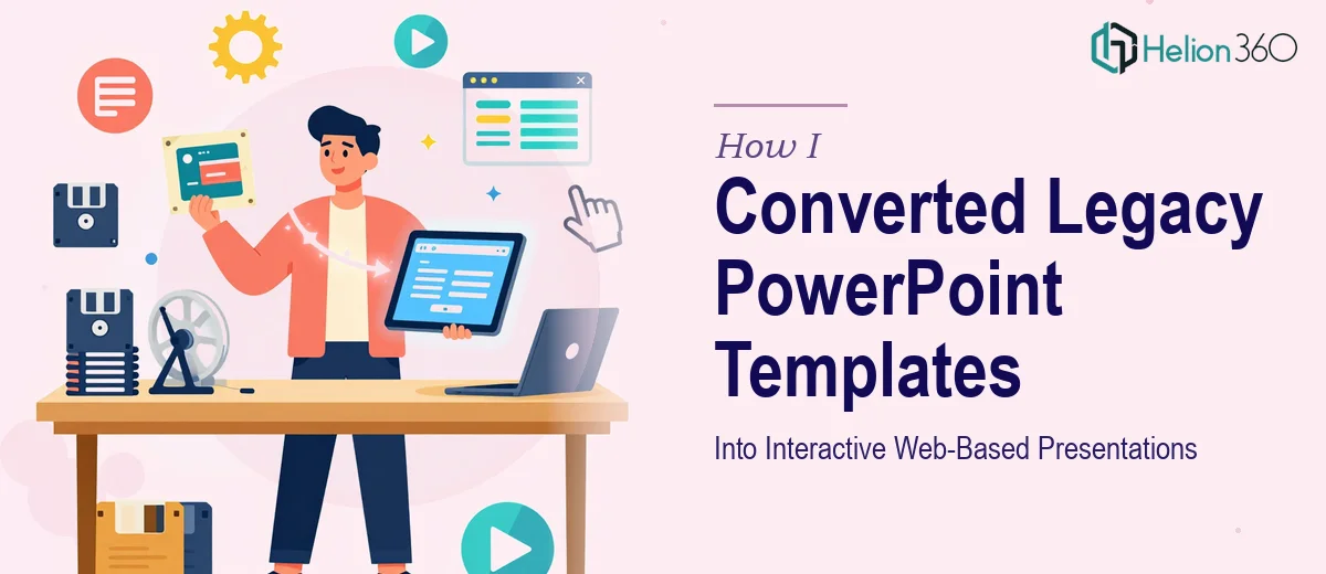 How I Converted Legacy PowerPoint Templates Into Interactive Web-Based Presentations