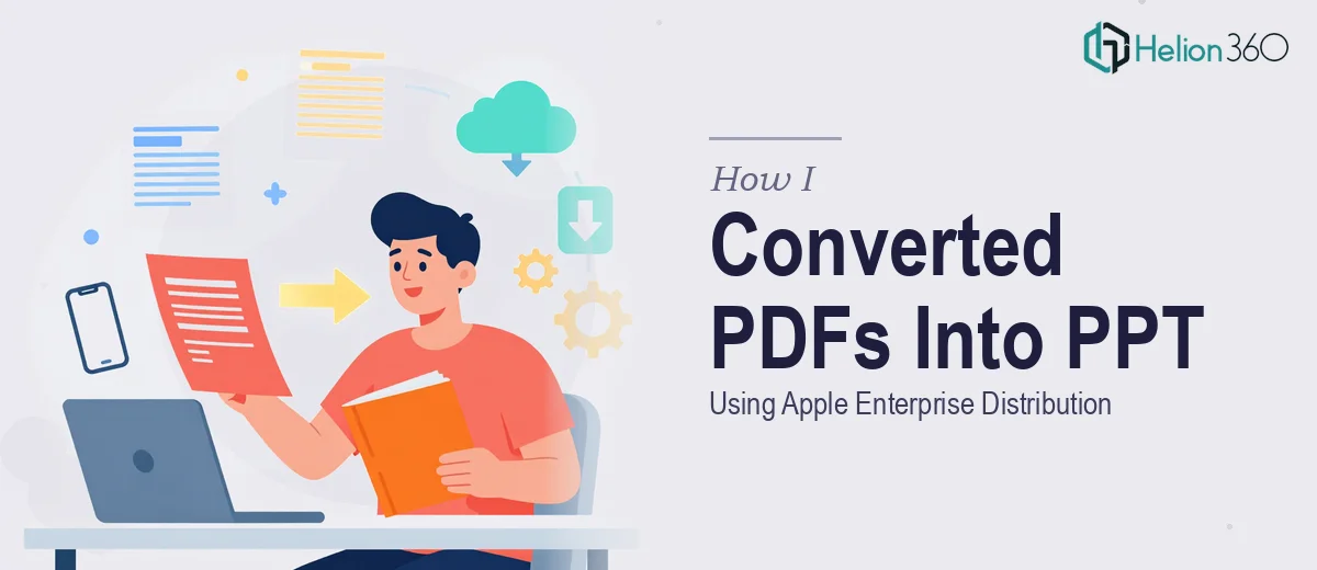 How I Converted PDF Files Into Downloadable PPT Presentations Using Apple Enterprise Distribution