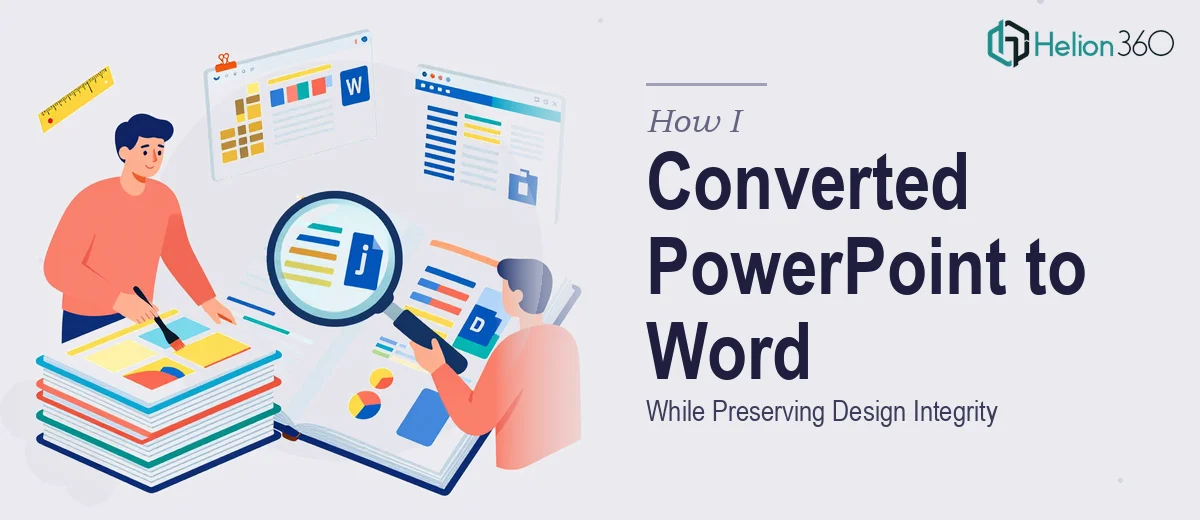 How I Converted PowerPoint Presentations Into Structured Word Documents While Preserving Design Integrity