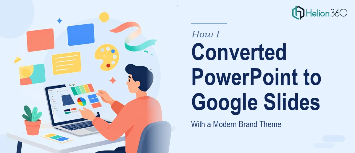 How I Converted PowerPoint Presentations to Google Slides With a Modern Brand Theme