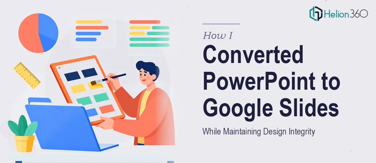 How I Converted PowerPoint Slides to Google Slides While Maintaining Design Integrity