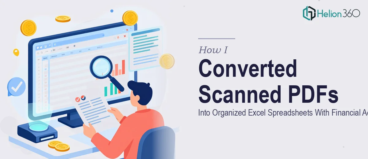 How I Converted Scanned PDFs Into Organized Excel Spreadsheets With Financial Data Accuracy