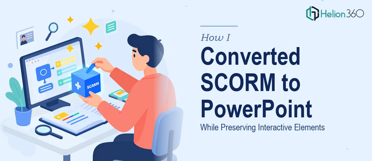 How I Converted SCORM Files to PowerPoint While Preserving Interactive Elements