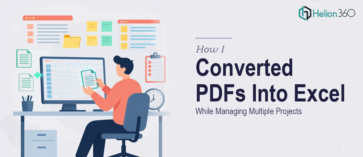 How I Converted Small PDF Documents Into Excel Files While Managing Multiple Projects