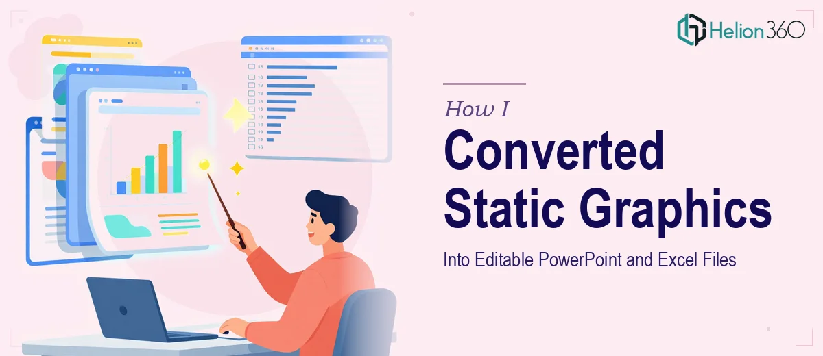 How I Converted Static Graphics Into Editable, High-Quality PowerPoint and Excel Files