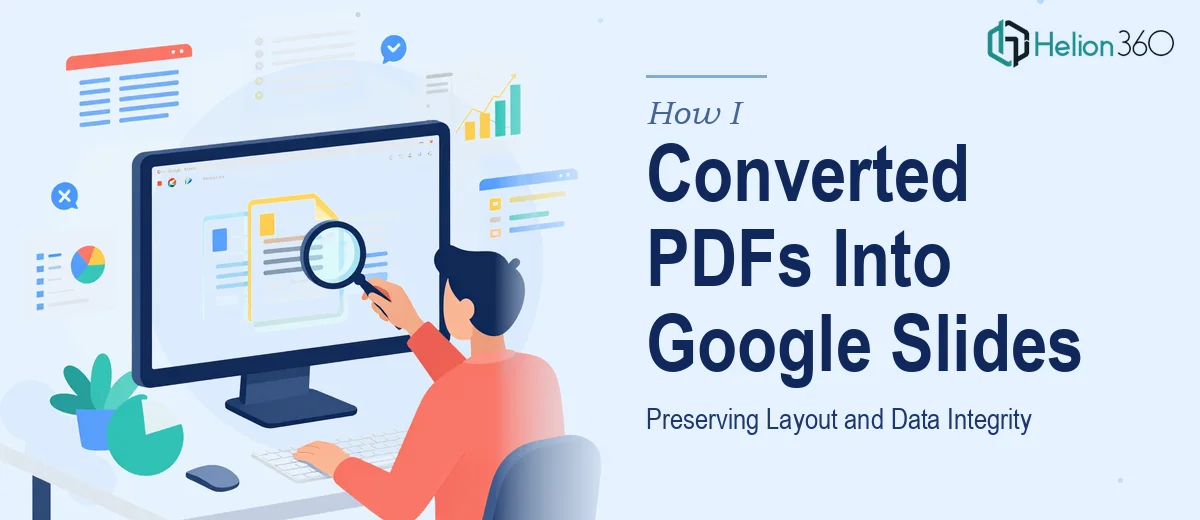 How I Converted Two Complex PDFs Into Accessible Google Presentations While Preserving Layout and Data Integrity