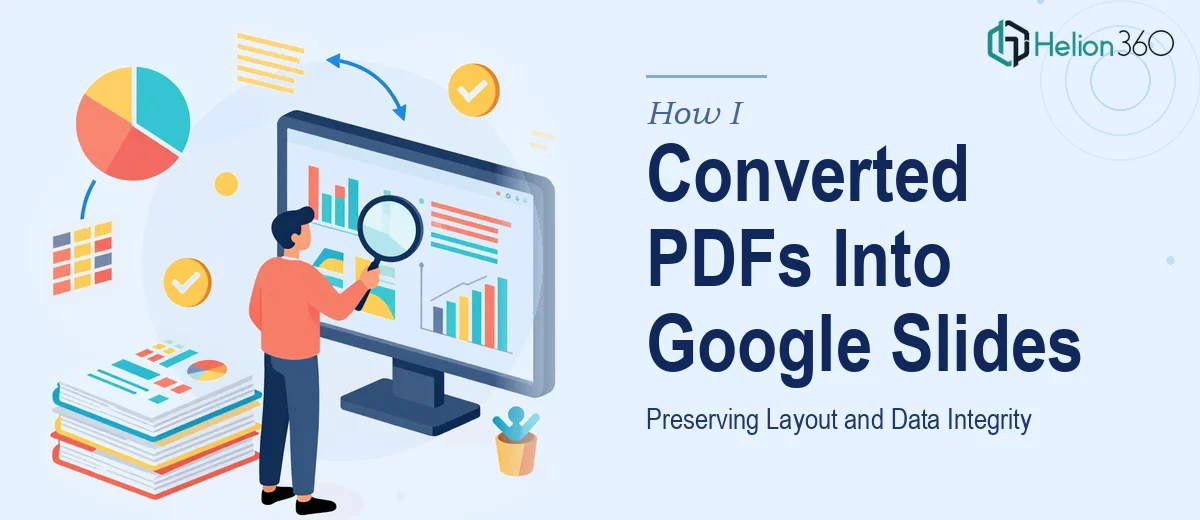 How I Converted Two Complex PDFs Into Accessible Google Presentations While Preserving Layout and Data Integrity