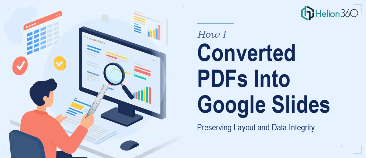 How I Converted Two Complex PDFs Into Accessible Google Presentations While Preserving Layout and Data Integrity