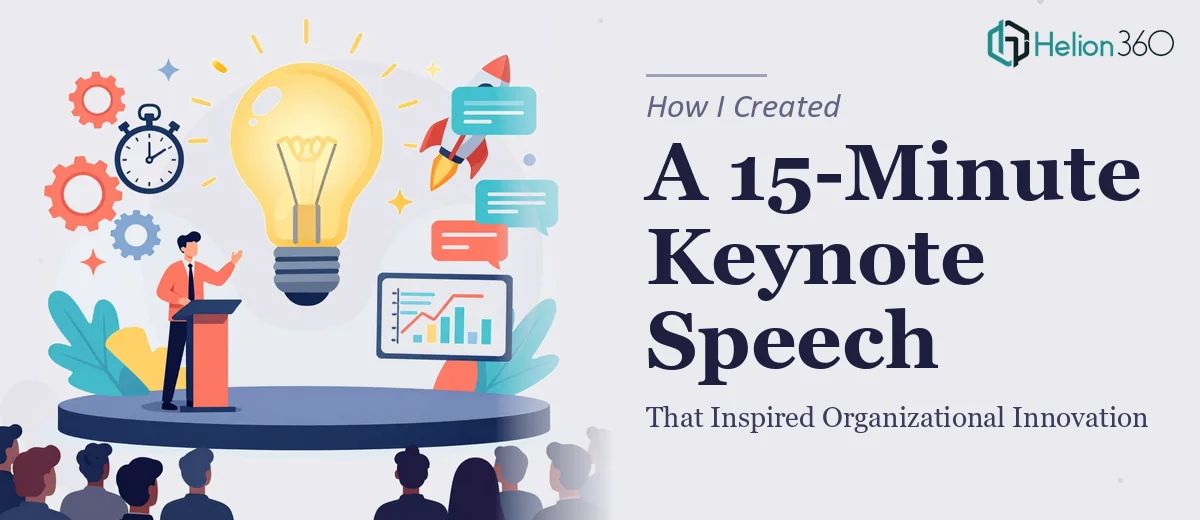 How I Created a 15-Minute Keynote Speech That Inspired Organizational Innovation