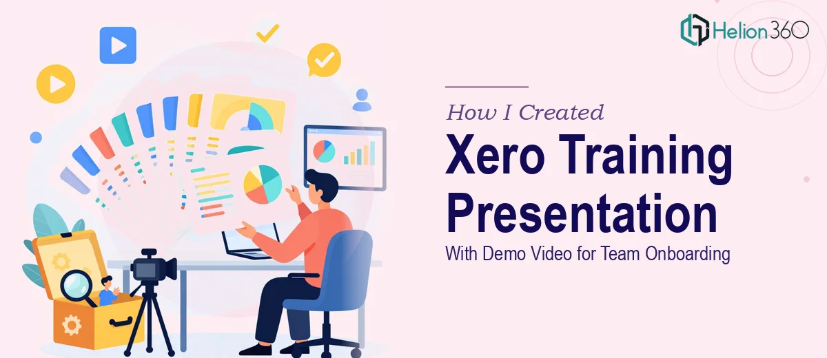 How I Created a 15-Slide Xero Training Presentation With Demo Video for Team Onboarding