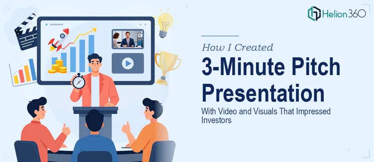 How I Created a 3-Minute Pitch Presentation With Video and Visuals That Impressed Investors