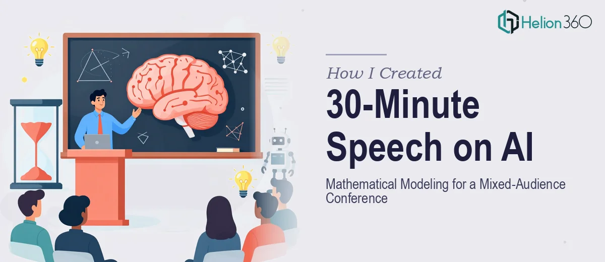 How I Created a 30-Minute Speech on Mathematical Modeling and AI for a Mixed-Audience Conference