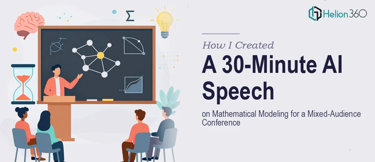 How I Created a 30-Minute Speech on Mathematical Modeling and AI for a Mixed-Audience Conference