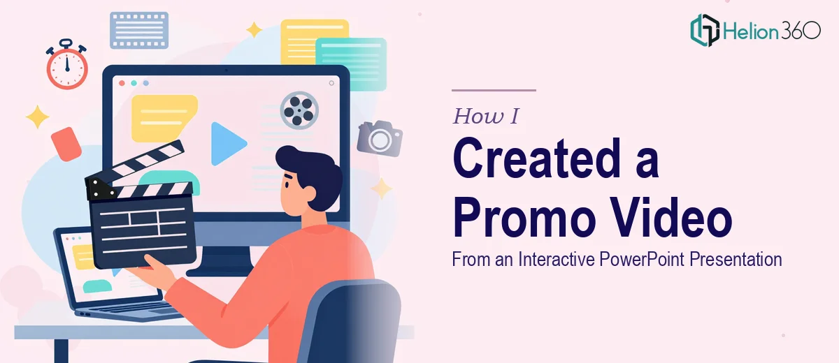 How I Created a 30-Second Promotional Video From an Interactive PowerPoint Presentation