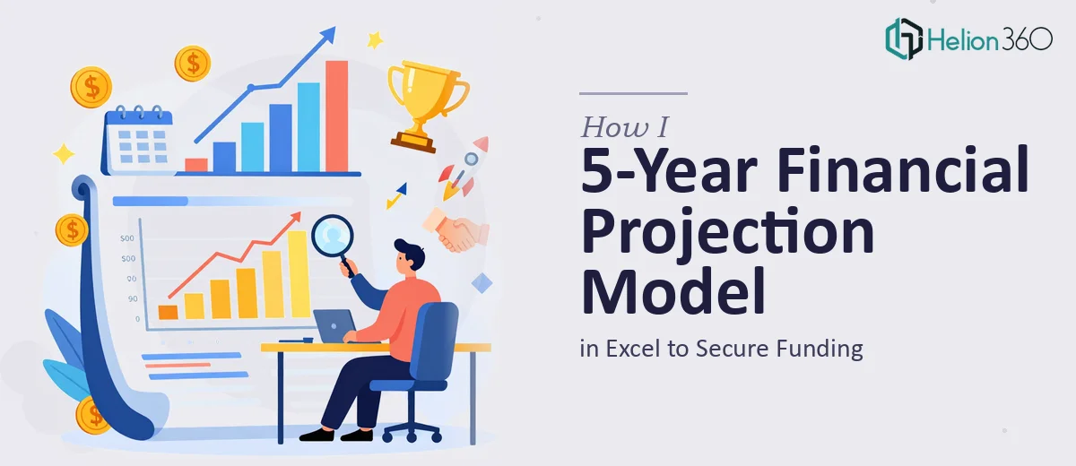 How I Created a 5-Year Financial Projection Model in Excel to Secure Funding