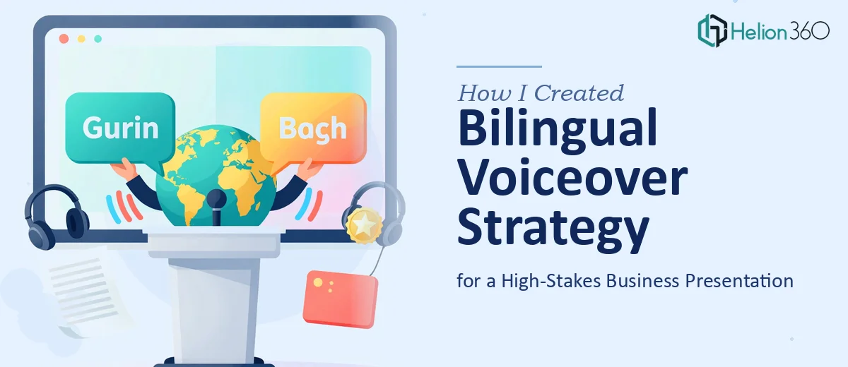 How I Created a Bilingual Voiceover Strategy for a High-Stakes Business Presentation
