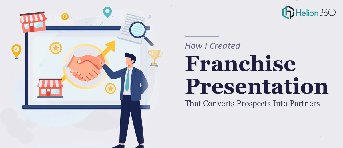 How I Created a Captivating Franchise Presentation That Converts Prospects Into Partners