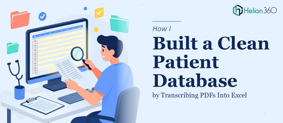 How I Created a Clean Patient Database by Transcribing PDFs Into Excel