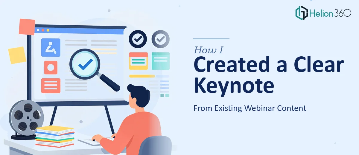 How I Created a Clear, Accessible Keynote Presentation From Existing Webinar Content