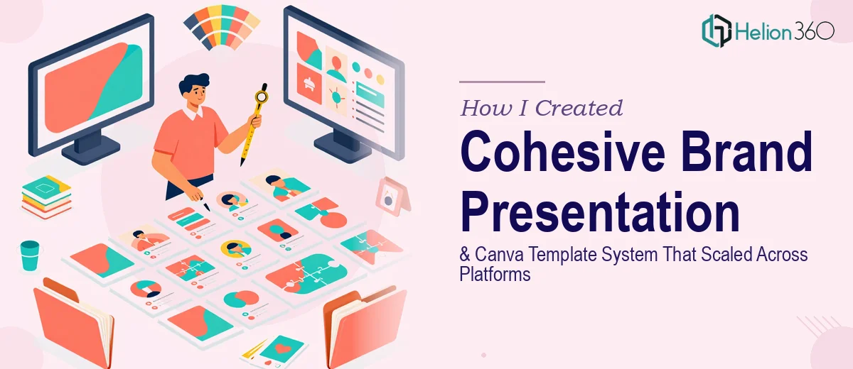 How I Created a Cohesive Brand Presentation and Canva Template System That Scaled Across Multiple Platforms