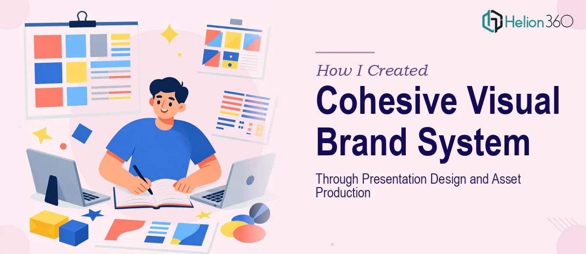 How I Created a Cohesive Visual Brand System Through Presentation Design and Asset Production