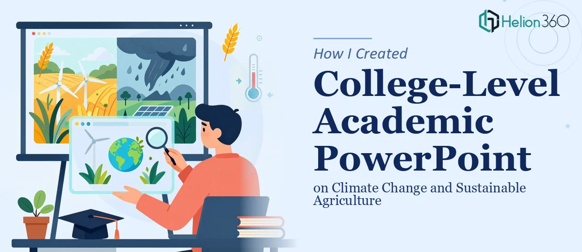 How I Created a College-Level Academic PowerPoint on Climate Change and Sustainable Agriculture