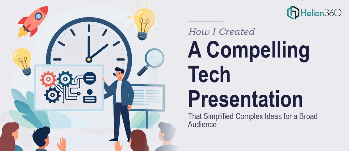 How I Created a Compelling 10-Minute Tech Presentation That Simplified Complex Ideas for a Broad Audience