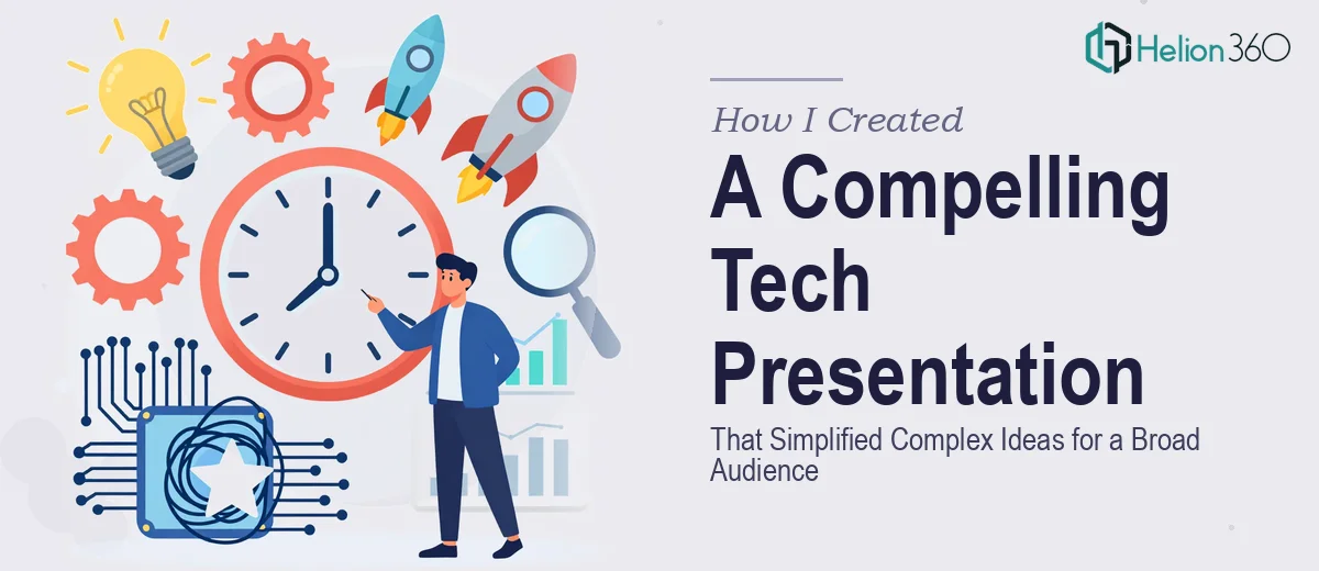 How I Created a Compelling 10-Minute Tech Presentation That Simplified Complex Ideas for a Broad Audience