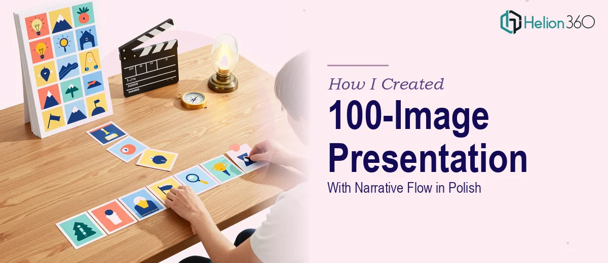 How I Created a Compelling 100-Image Presentation With Narrative Flow in Polish
