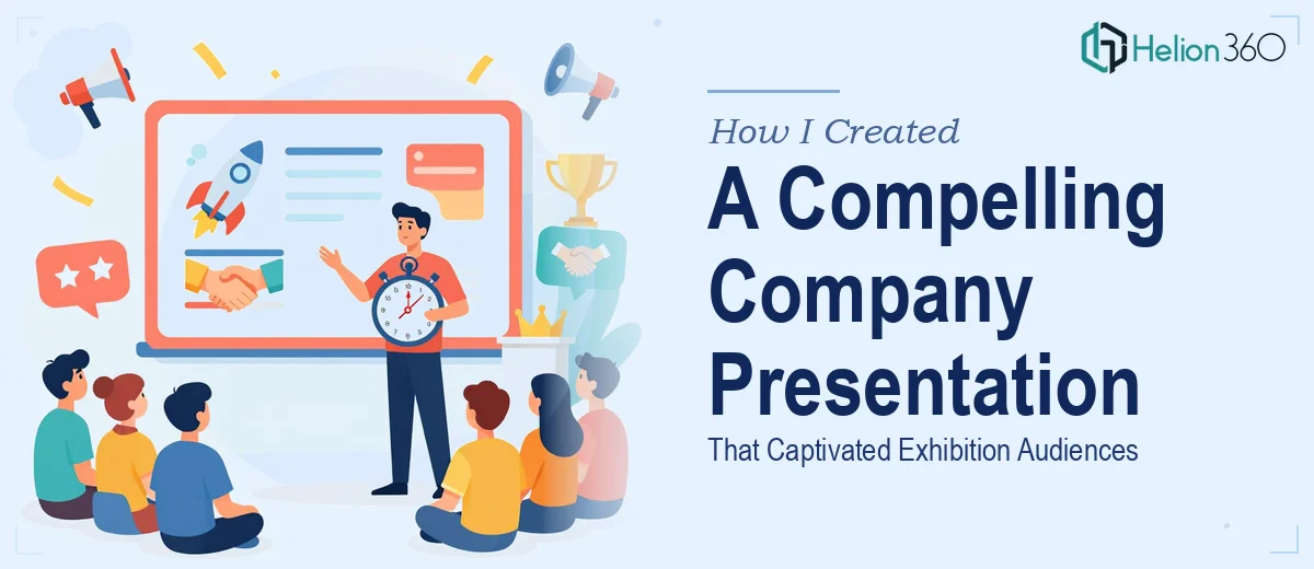 How I Created a Compelling 2-Minute Company Presentation That Captivated Exhibition Audiences