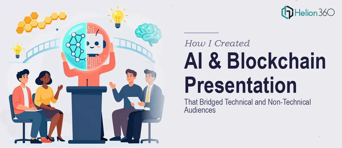 How I Created a Compelling AI and Blockchain Presentation That Bridged Technical and Non-Technical Audiences