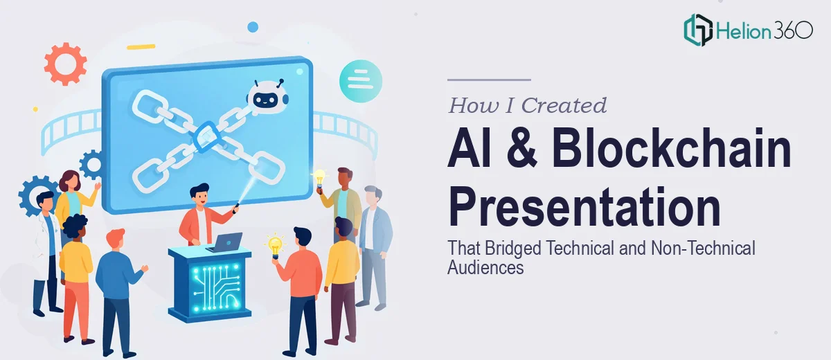 How I Created a Compelling AI and Blockchain Presentation That Bridged Technical and Non-Technical Audiences