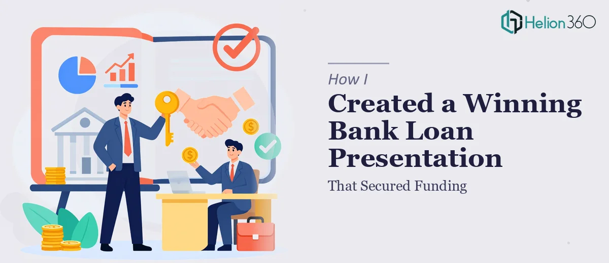 How I Created a Compelling Bank Loan Presentation That Secured Funding