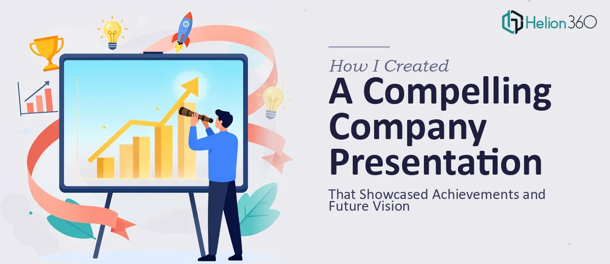 How I Created a Compelling Company Presentation That Showcased Achievements and Future Vision