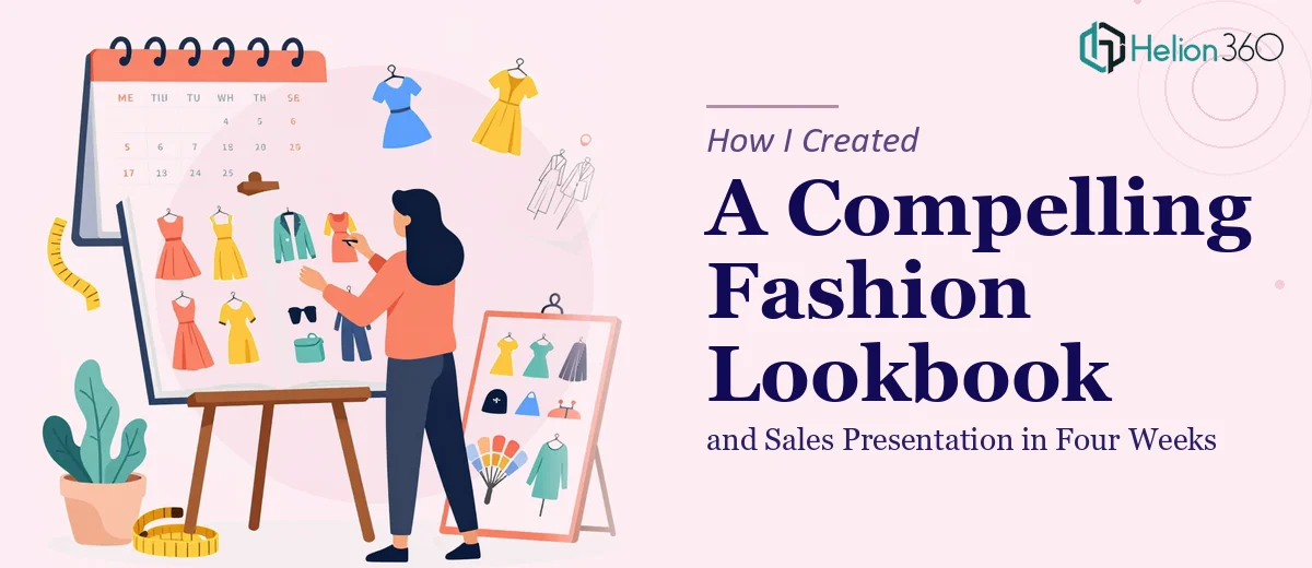How I Created a Compelling Fashion Lookbook and Sales Presentation in Four Weeks