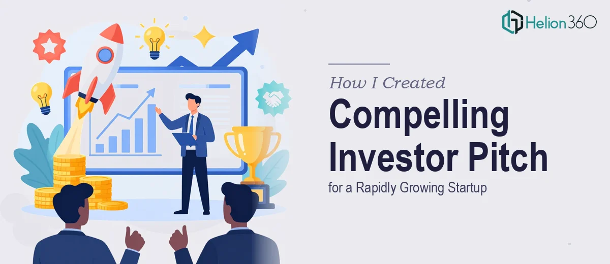 How I Created a Compelling Investor Pitch Presentation for a Rapidly Growing Startup
