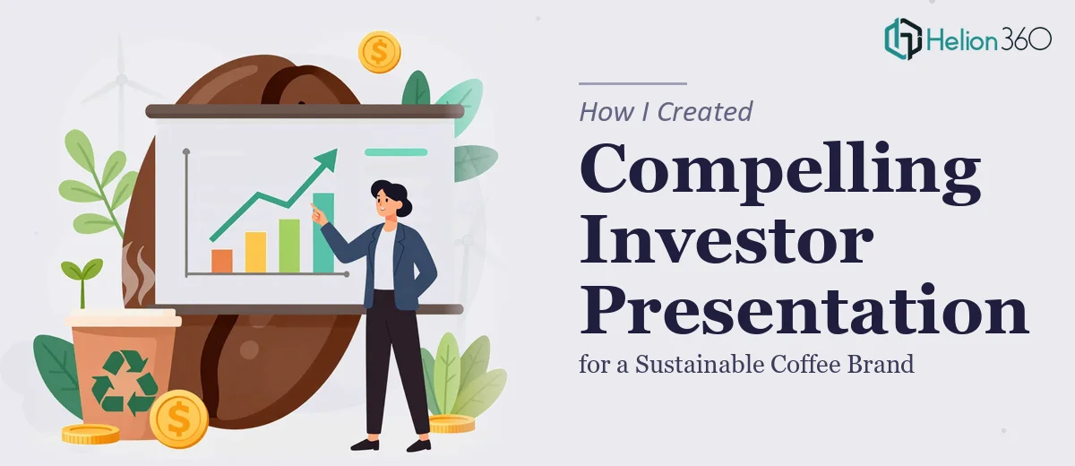 How I Created a Compelling Investor Presentation for a Sustainable Coffee Brand