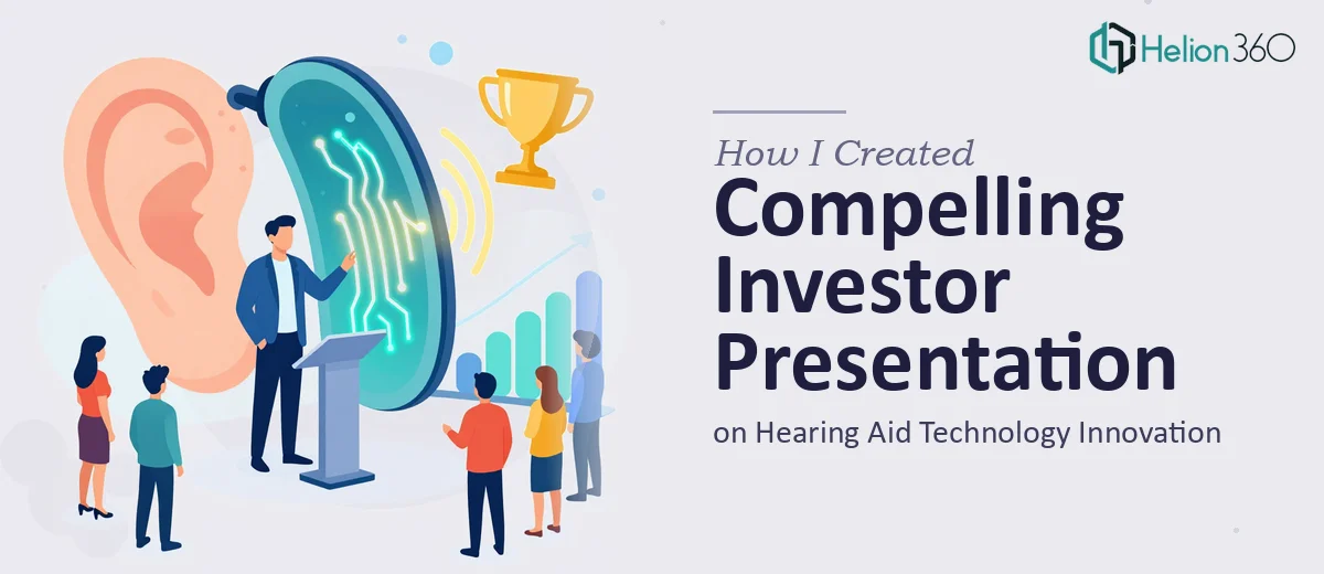 How I Created a Compelling Investor Presentation on Hearing Aid Technology Innovation