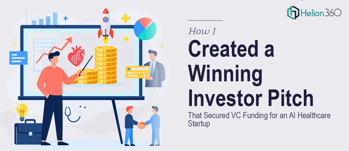 How I Created a Compelling Investor Presentation That Secured VC Funding for an AI Healthcare Startup