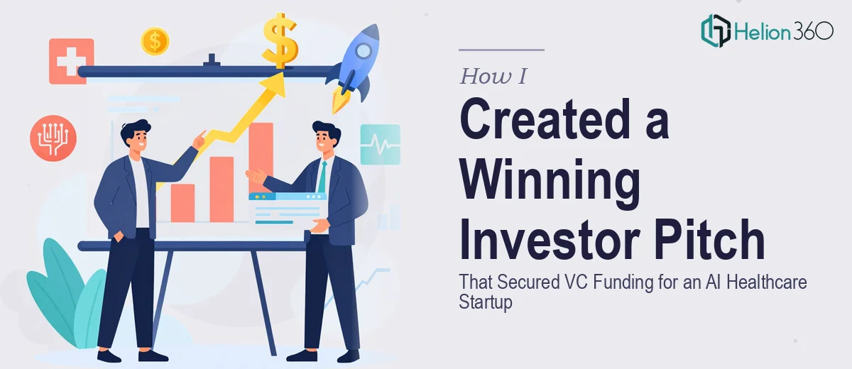 How I Created a Compelling Investor Presentation That Secured VC Funding for an AI Healthcare Startup