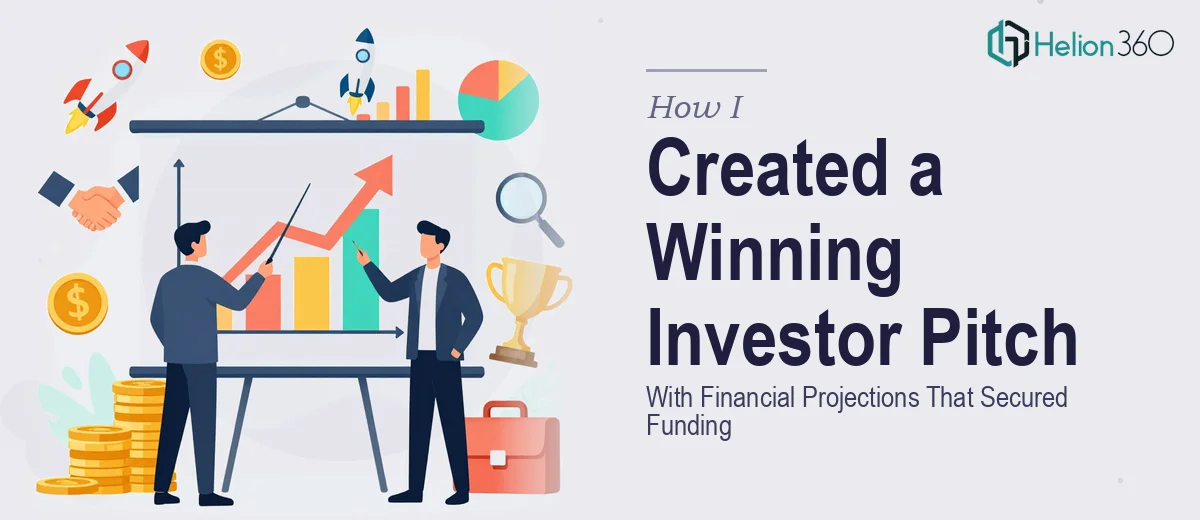 How I Created a Compelling Investor Presentation With Financial Projections That Secured Funding